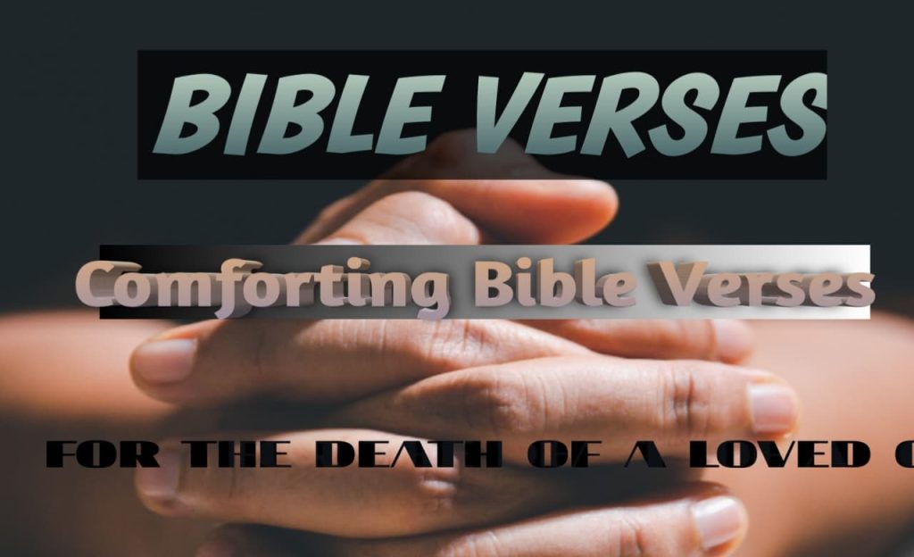 Comforting Bible Verses for the Death of a Loved One