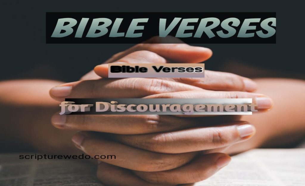 Bible Verses for Discouragement