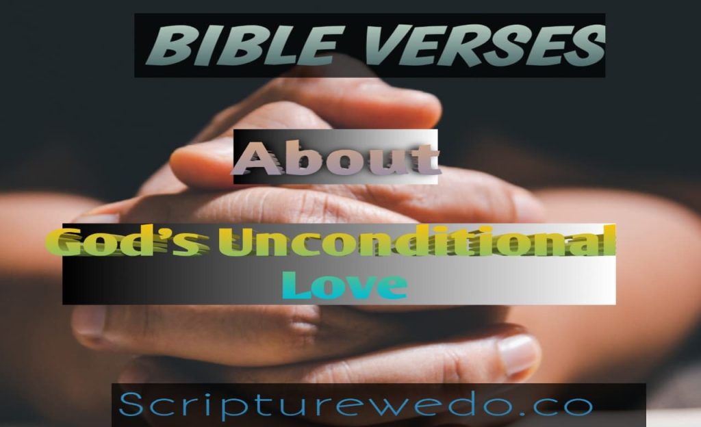 Bible Verses About God’s Unconditional Love