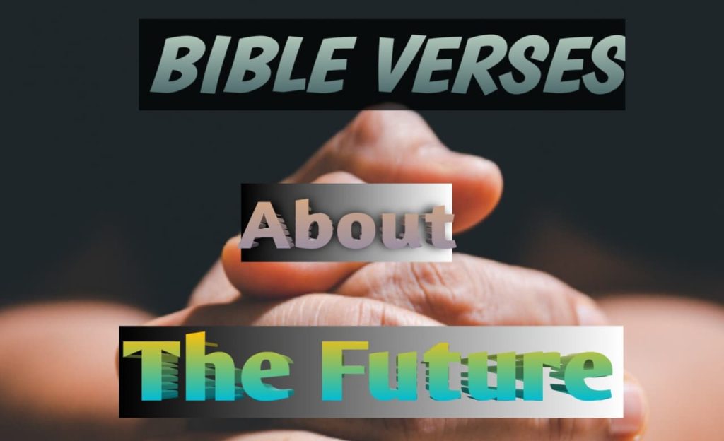 Bible Verses About the Future