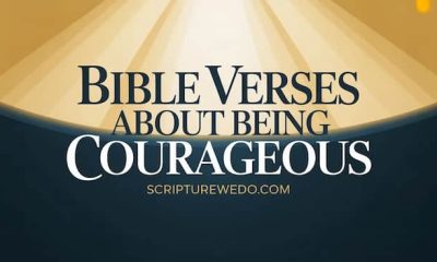 Bible Verses About Being Courageous
