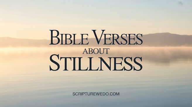 Bible Verses About Stillness