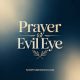 Prayer for Evil Eye