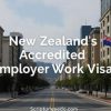 New Zealand’s Accredited Employer Work Visa