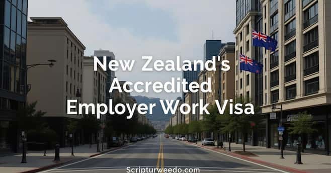 New Zealand’s Accredited Employer Work Visa
