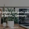 High paying domestic jobs in Berlin, Germany